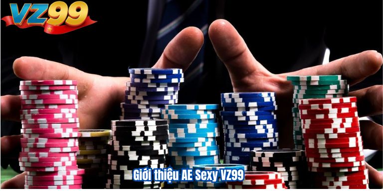 Giới thiệu AE Sexy VZ99