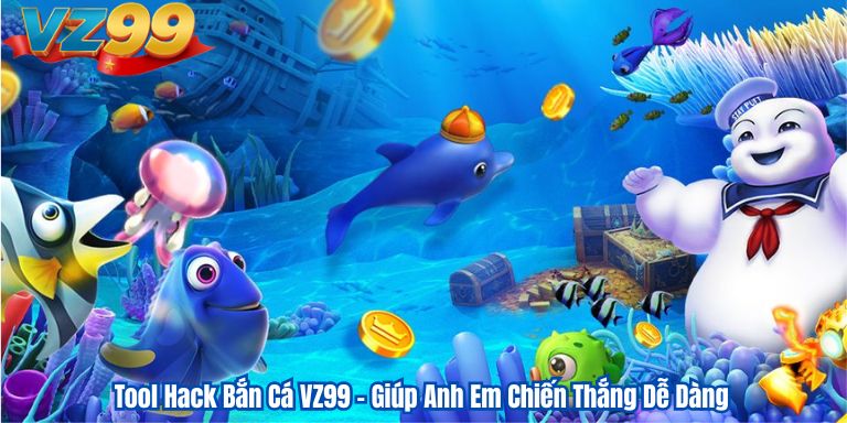 Tool Hack Bắn Cá VZ99 – Giúp Anh Em Chiến Thắng Dễ Dàng 4 Tool Hack Bắn Cá VZ99 – Giúp Anh Em Chiến Thắng Dễ Dàng